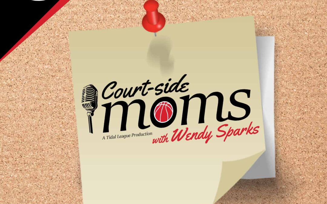 Court-Side Moms with Wendy Sparks