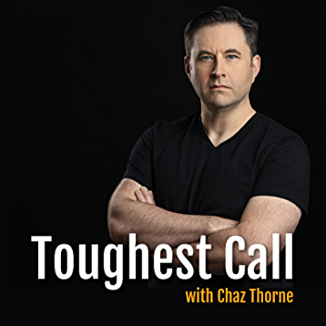 Toughest Call with Chaz Thorne